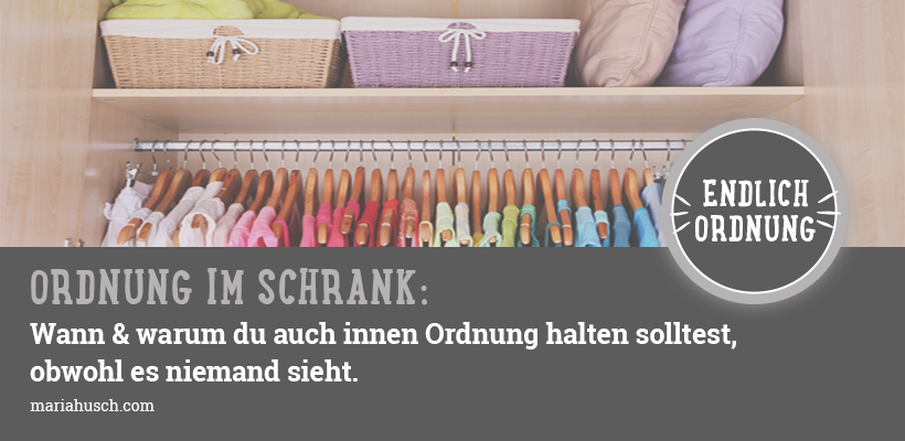 Ordnung im Schrank