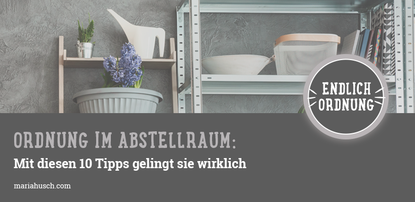 Ordnung Abstellraum
